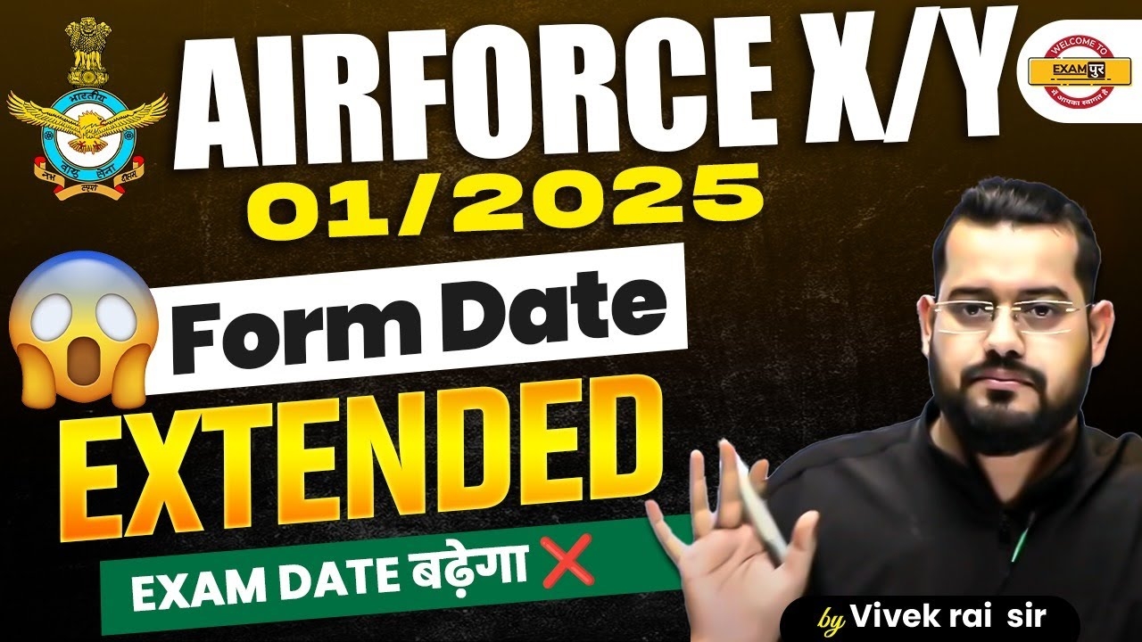 AIRFORCE X Y 01 2025 Form Date Extended Exam Date 