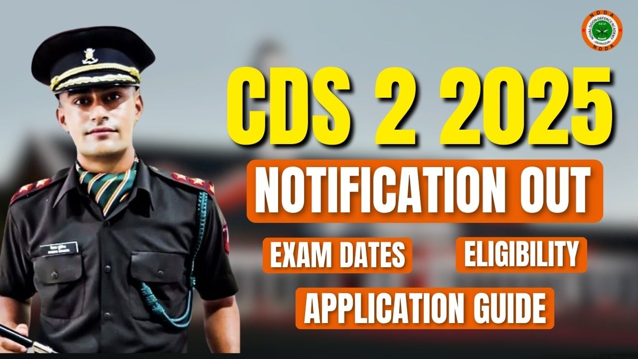 CDS 2 2025 Notification Out Complete Exam Dates Eligibility 
